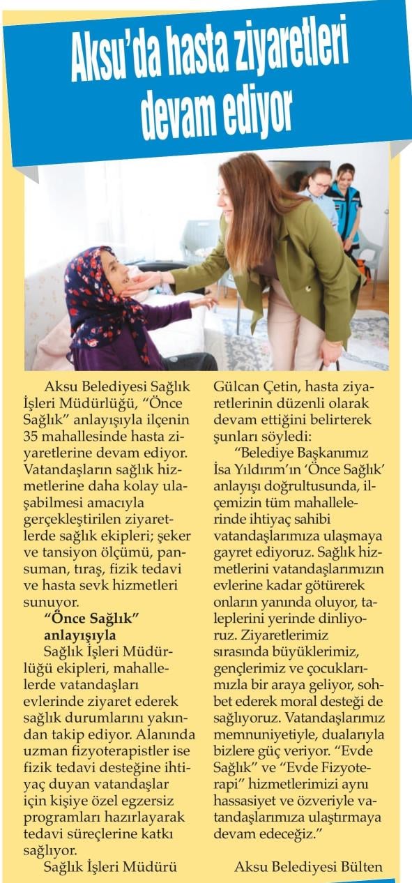 AKSU’DA HASTA ZİYARETLERİ DEVAM EDİYOR