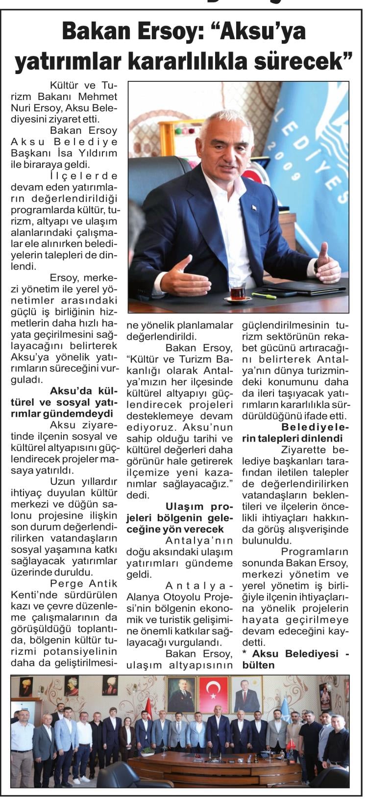 BAKAN ERSOY: “AKSU’YA YATIRIMLAR KARARLILIKLA SÜRECEK”